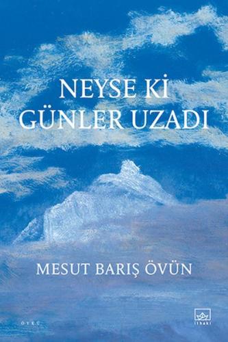 Neyse ki Günler Uzadı | Kitap Ambarı