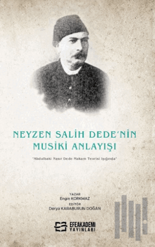 Neyzen Salih Dede’nin Musiki Anlayışı “Abdulbaki Nasır Dede Makam Teor