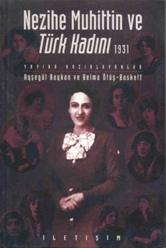 Nezihe Muhittin ve Türk Kadını 1931 | Kitap Ambarı