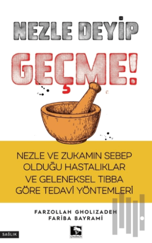 Nezle Deyip Geçme! | Kitap Ambarı