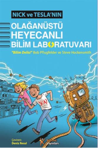 Nick ve Tesla'nın Olağanüstü Heyecanlı Bilim Laboratuvarı | Kitap Amba