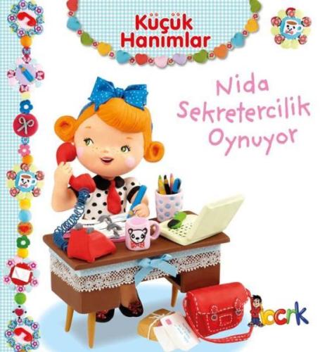 Nida Sekretercilik Oynuyor - Küçük Hanımlar (Ciltli) | Kitap Ambarı