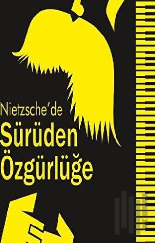 Nietzsche’de Sürüden Özgürlüğe | Kitap Ambarı