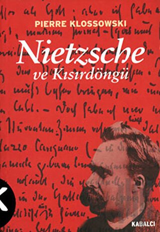 Nietzsche ve Kısırdöngü | Kitap Ambarı