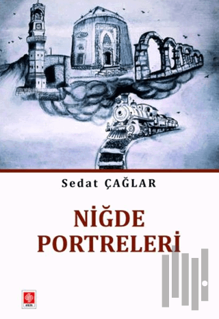 Niğde Portreleri | Kitap Ambarı