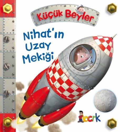 Nihat’ın Uzay Mekiği - Küçük Beyler (Ciltli) | Kitap Ambarı