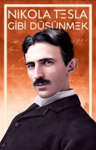 Nikola Tesla Gibi Düşünmek | Kitap Ambarı