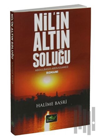 Nil’in Altın Soluğu Abdulbasid Abdussamed Romanı | Kitap Ambarı