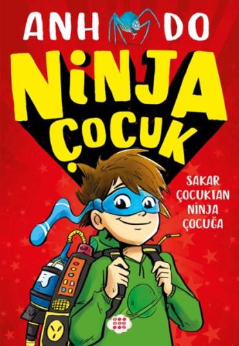 Ninja Çocuk 1 - Sakar Çocuktan Ninja Çocuğa | Kitap Ambarı