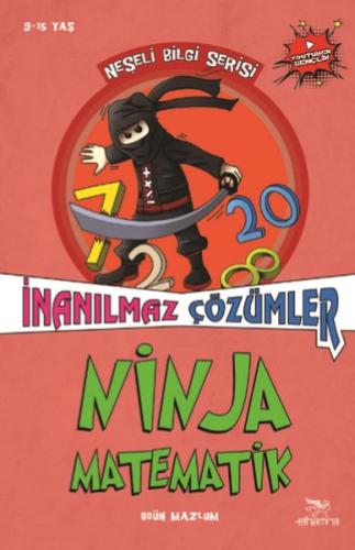 Ninja Matematik İnanılmaz Çözümler - Neşeli Bilgi Serisi 2 | Kitap Amb