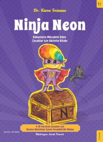 Ninja Neon - Kabuslarla Mücadele Eden Çocuklar için Aktivite Kitabı | 