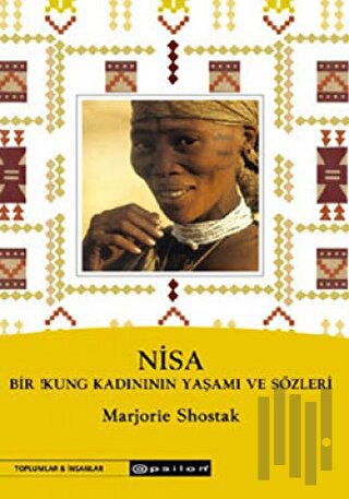 Nisa Bir !Kung Kadınının Yaşamı ve Sözleri | Kitap Ambarı