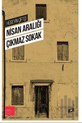 Nisan Aralığı Çıkmaz Sokak | Kitap Ambarı