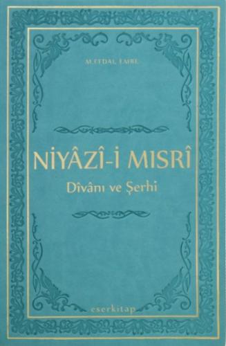 Niyazi-i Mısri Divanı ve Şerhi (Ciltli) | Kitap Ambarı