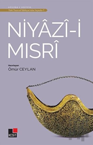 Niyazi-i Mısri - Türk Tasavvuf Edebiyatı'ndan Seçmeler 7 | Kitap Ambar