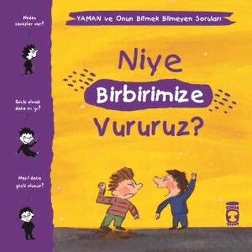 Niye Birbirimize Vururuz? - Yaman ve Onun Bitmek Bilmeyen Soruları | K