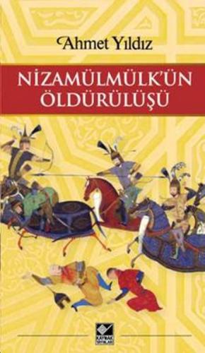 Nizamülmülk’ün Öldürülüşü | Kitap Ambarı