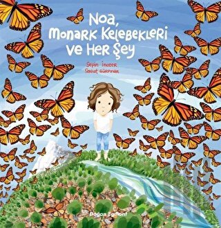 Noa Monark Kelebekleri ve Her Şey | Kitap Ambarı