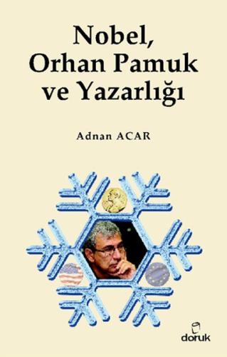 Nobel, Orhan Pamuk ve Yazarlığı | Kitap Ambarı