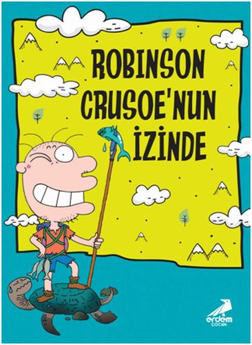 Robinson Crusoe'nun İzinden | Kitap Ambarı