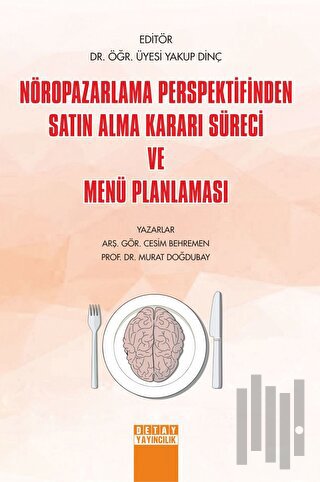 Nöropazarlama Perspektifinden Satın Alma Kararı Süreci Ve Menü Planlam