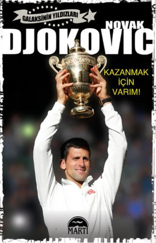 Novak Djokovic - Kazanmak İçin Varım! | Kitap Ambarı