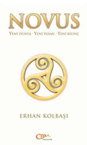 Novus - Yeni Dünya-Yeni İnsan-Yeni Bilinç | Kitap Ambarı