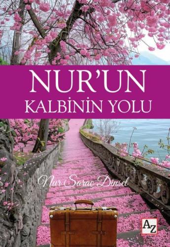 Nur’un Kalbinin Yolu | Kitap Ambarı