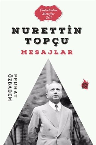 Nurettin Topçu Mesajlar | Kitap Ambarı