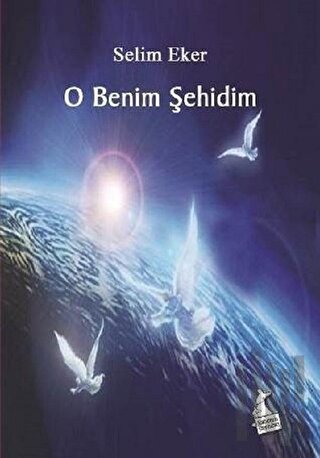 O Benim Şehidim | Kitap Ambarı