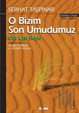 O Bizim Son Umudumuz | Kitap Ambarı