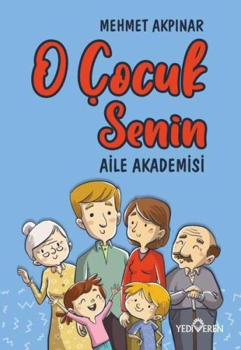 O Çocuk Senin - Aile Akademisi | Kitap Ambarı