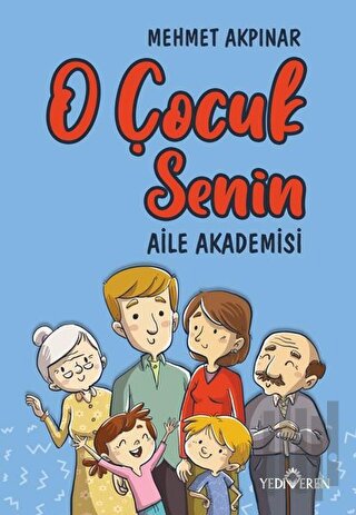 O Çocuk Senin - Aile Akademisi | Kitap Ambarı