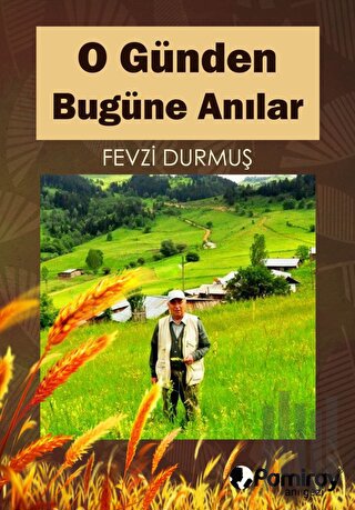 O Günden Bugüne Anılar | Kitap Ambarı