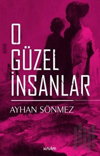 O Güzel İnsanlar | Kitap Ambarı