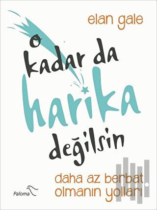 O Kadar da Harika Değilsin | Kitap Ambarı