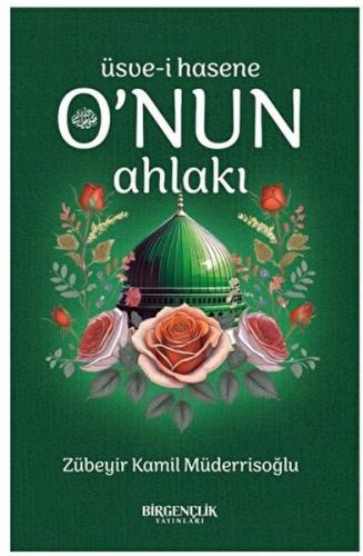 O’nun Ahlakı - Üsve-i Hasene | Kitap Ambarı