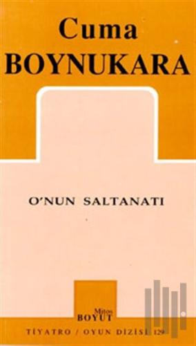 O’nun Saltanatı | Kitap Ambarı