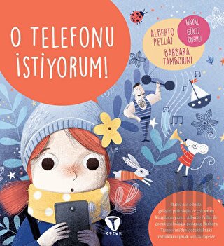 O Telefonu İstiyorum! | Kitap Ambarı