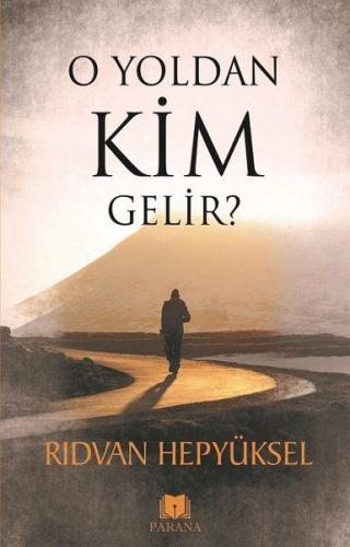 O Yoldan Kim Gelir? | Kitap Ambarı