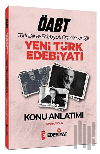 ÖABT Türk Dili ve Edebiyatı Yeni Türk Edebiyatı Konu Anlatımı | Kitap 