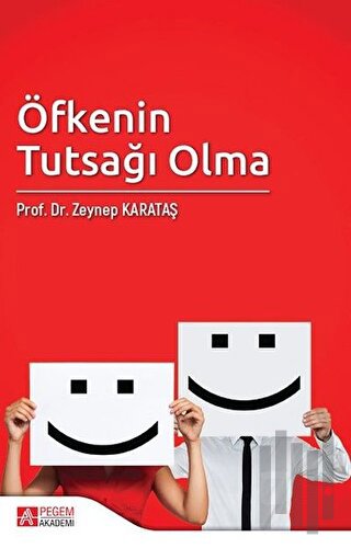 Öfkenin Tutsağı Olma | Kitap Ambarı