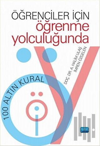 Öğrenciler İçin Öğrenme Yolculuğunda 100 Altın Kural | Kitap Ambarı