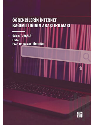 Öğrencilerin İnternet Bağımlılığının Araştırılması | Kitap Ambarı