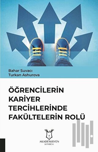 Öğrencilerin Kariyer Tercihlerinde Fakültelerin Rolü | Kitap Ambarı