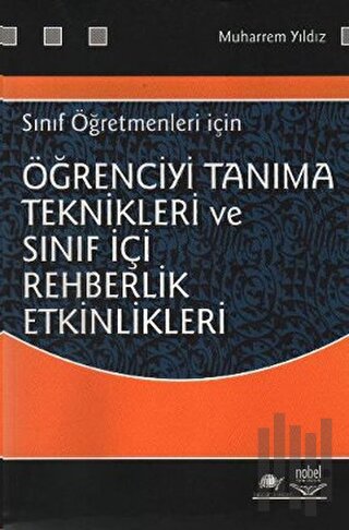 Öğrenciyi Tanıma Teknikleri ve Sınıf İçi Rehberlik Etkinlikleri Sınıf 