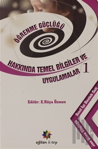 Öğrenme Güçlüğü Hakkında Temel Bilgiler ve Uygulamalar 1 | Kitap Ambar