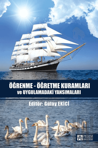 Öğrenme-Öğretme Kuramları ve Uygulamadaki Yansımaları | Kitap Ambarı