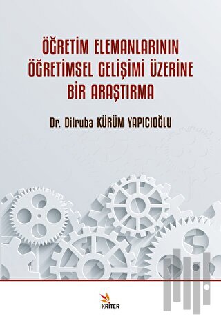 Öğretim Elemanlarının Öğretimsel Gelişimi Üzerine Bir Araştırma | Kita