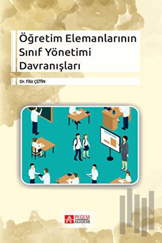 Öğretim Elemanlarının Sınıf Yönetimi Davranışları | Kitap Ambarı